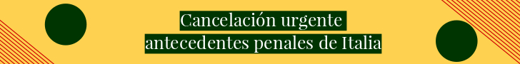 Cancelación urgente antecedentes penales italianos Cancelación urgente antecedentes penales de Italia