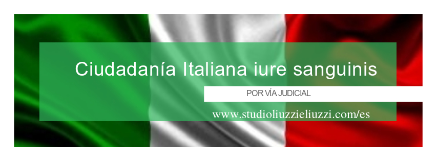 Obtener la ciudadanía italiana iure sanguinis por vía judicial Obtenga la ciudadanía italina iure sangunis por vía judicial